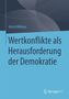 Ulrich Willems: Wertkonflikte als Herausforderung der Demokratie, Buch