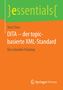 Sissi Closs: DITA ¿ der topic-basierte XML-Standard, Buch