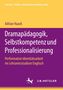 Adrian Haack: Dramapädagogik, Selbstkompetenz und Professionalisierung, Buch