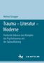 Helmut Grugger: Trauma - Literatur - Moderne, Buch