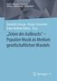 : "Zeiten des Aufbruchs" - Populäre Musik als Medium gesellschaftlichen Wandels, Buch