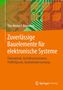 Titu-Marius I. Bajenescu: Zuverlässige Bauelemente für elektronische Systeme, Buch