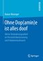 Rainer Biesinger: Ohne Dop(amin)e ist alles doof, Buch
