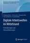 Wolfgang Becker: Digitale Arbeitswelten im Mittelstand, Buch
