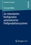 Christoph Müller: Zur redundanten Konfiguration automatisierter Fließproduktionssysteme, Buch