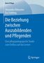 Alexandra Allmacher: Die Beziehung zwischen Auszubildenden und Pflegenden, Buch
