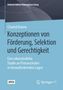 Chantal Kamm: Konzeptionen von Förderung, Selektion und Gerechtigkeit, Buch