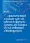 Mira Conci: E3 - A parametric model to evaluate trade-offs between the Energetic, Economic, and Ecological lifecycle performance of building projects, Buch