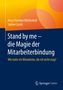 Mira Christine Mühlenhof: Stand by me - die Magie der Mitarbeiterbindung, Buch