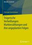Christoph Deutschmann: Trügerische Verheißungen: Markterzählungen und ihre ungeplanten Folgen, Buch