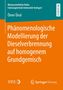 Ömer Ünal: Phänomenologische Modellierung der Dieselverbrennung auf homogenem Grundgemisch, Buch