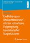 Tristan Braun: Ein Beitrag zum Beobachterentwurf und zur sensorlosen Folgeregelung translatorischer Magnetaktoren, Buch