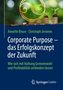 Annette Bruce: Corporate Purpose - das Erfolgskonzept der Zukunft, Buch