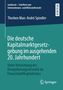 Thorben Marc-André Spindler: Die deutsche Kapitalmarktgesetzgebung im ausgehenden 20. Jahrhundert, Buch