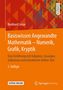 Burkhard Lenze: Basiswissen Angewandte Mathematik - Numerik, Grafik, Kryptik, Buch