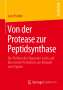 Lars Franke: Von der Protease zur Peptidsynthase, Buch
