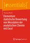 Thomas Hecht: Elementare statistische Bewertung von Messdaten der analytischen Chemie mit Excel, Buch