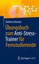 Stefanie Lehmann: Übungsbuch zum Anti-Stress-Trainer für Fernstudierende, Buch
