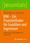 Beatrice Messmer: BIM - Ein Praxisleitfaden für Geodäten und Ingenieure, Buch