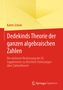 Katrin Scheel: Dedekinds Theorie der ganzen algebraischen Zahlen, Buch