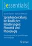 Karolin Schäfer: Sprachentwicklung bei kindlichen Hörstörungen: Phonetik und Phonologie, Buch