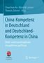 : China-Kompetenz in Deutschland und Deutschland-Kompetenz in China, Buch