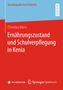 Christina Niers: Ernährungszustand und Schulverpflegung in Kenia, Buch