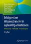 Benno Ackermann: Erfolgreicher Wissenstransfer in agilen Organisationen, Buch