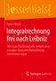 Peter Ullrich: Integralrechnung frei nach Leibniz, Buch