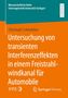 Christoph Schönleber: Untersuchung von transienten Interferenzeffekten in einem Freistrahlwindkanal für Automobile, Buch