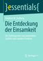 Friedrich W. Stallberg: Die Entdeckung der Einsamkeit, Buch