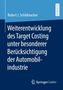 Robert J. Schildmacher: Weiterentwicklung des Target Costing unter besonderer Berücksichtigung der Automobilindustrie, Buch