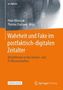 Wahrheit und Fake im postfaktisch-digitalen Zeitalter, 1 Buch und 1 eBook
