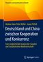 Markus Hans-Peter Müller: Deutschland und China zwischen Kooperation und Konkurrenz, Buch