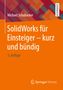 Michael Schabacker: SolidWorks für Einsteiger - kurz und bündig, Buch
