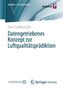 Enes Esatbeyoglu: Datengetriebenes Konzept zur Luftqualitätsprädiktion, Buch