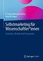 D. Georg Adlmaier-Herbst: Selbstmarketing für Wissenschaftler*innen, Buch