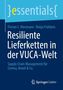 Florian C. Kleemann: Resiliente Lieferketten in der VUCA-Welt, Buch