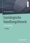 Bernhard Miebach: Soziologische Handlungstheorie, Buch