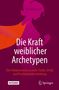 Mariella Heyd: Die Kraft weiblicher Archetypen, Buch