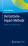 Peter Eichhorn: Die Outcome-Impact-Methode, Buch