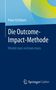 Peter Eichhorn: Die Outcome-Impact-Methode, Buch