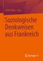 : Soziologische Denkweisen aus Frankreich, Buch