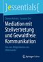 Christa Kolodej: Mediation mit Stellvertretung und Gewaltfreie Kommunikation, Buch