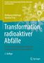 Wolfgang Osterhage: Transformation radioaktiver Abfälle, Buch