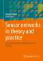 Petre Sora: Sensor networks in theory and practice, Buch
