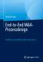 Thorsten Feix: End-to-End-M&A-Prozessgestaltung, Buch