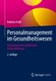 Andreas Frodl: Personalmanagement im Gesundheitswesen, Buch