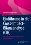 Wolfgang Weimer-Jehle: Einführung in die Cross-Impact-Bilanzanalyse (CIB), Buch