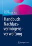 Handbuch Nachlassvermögensverwaltung, Buch